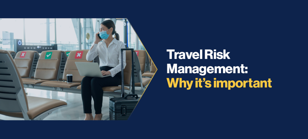 Why travel risk management Important 